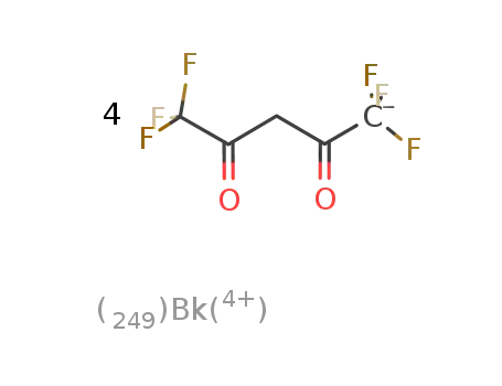 (249)Bk(4+)*4CF3COCHCOCF3(1-)=(249)Bk(CF3COCHCOCF3)4