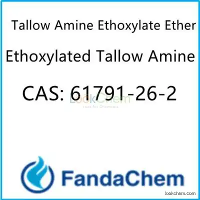 Tallow Amine Ethoxylate Ether;Tallowamine polyethoxylated; POE (15) tallow amine CAS: 61791-26-2 from FandaChem