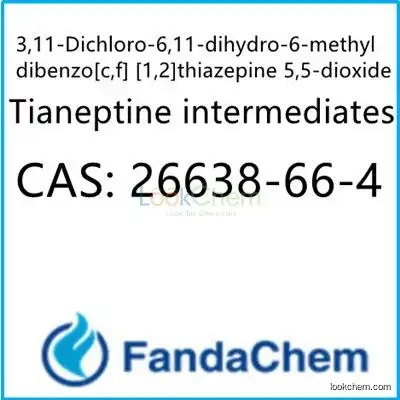 3,11-Dichloro-6,11-dihydro-6-methyldibenzo[c,f][1,2]thiazepine 5,5-dioxide (Tianeptine intermediates) CAS：26638-66-4 from FandaChem