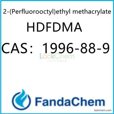 2-(Perfluorooctyl)ethyl methacrylate；1H,1H,2H,2H-Heptadecafluorodecyl Methacrylate; HDFDMA CAS：1996-88-9 from FandaChem