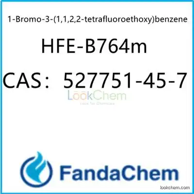 1-Bromo-3-(1,1,2,2-tetrafluoroethoxy)benzene;HFE-B764m  CAS：527751-45-7  from FandaChem