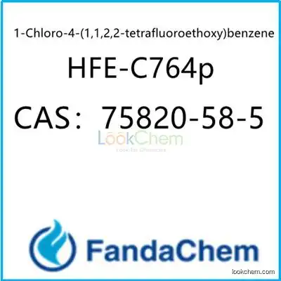 1-Chloro-4-(1,1,2,2-tetrafluoroethoxy)benzene;HFE-C764p CAS：75820-58-5 from FandaChem