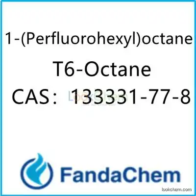 1-(Perfluorohexyl)octane;T6-Octane CAS：133331-77-8   from FandaChem