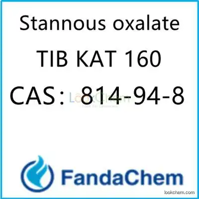 Stannous oxalate;TIB KAT 160 CAS：814-94-8 from FandaChem
