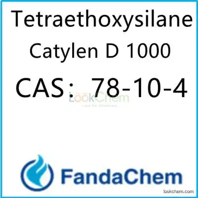 Tetraethoxysilane (TEOS; Catylen D 1000) CAS：78-10-4 from fandachem
