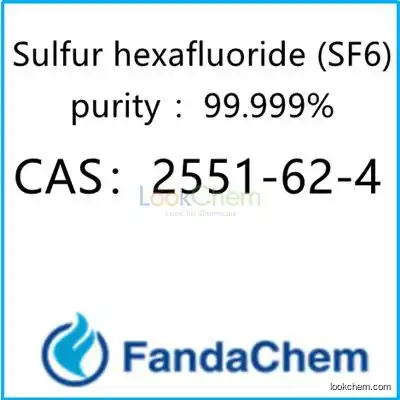 Sulfur hexafluoride (SF6) 99.999% CAS：2551-62-4 from fandachem
