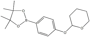 4-(tetrahydro-2H-pyran-2-yloxy)phenylboronic acid pinacol esterCAS NO.: 889865-38-7