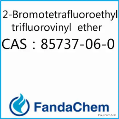 2-BROMOTETRAFLUOROETHYL TRIFLUOROVINYL ETHER CAS：85737-06-0 from Fandachem