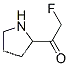 에타논, 2-플루오로-1-(2-피롤리디닐)-(9CI)