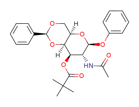 phenyl 2-acetamido-4,6-O-benzylidene-2-deoxy-3-O-pivaloyl-β-D-galactopyranoside