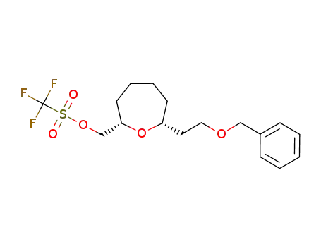 Trifluoro-methanesulfonic acid (2S,7R)-7-(2-benzyloxy-ethyl)-oxepan-2-ylmethyl ester