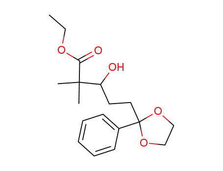 ethyl 3-hydroxy-6,6-ethylenedioxy-6-phenyl-2,2-dimethylhexanoate