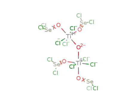 [TiCl<sub>3</sub>(OSeCl<sub>2</sub>)2]2O