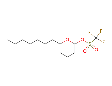 trifluoro-methanesulfonic acid 6-heptyl-5,6-dihydro-4H-pyran-2-yl ester