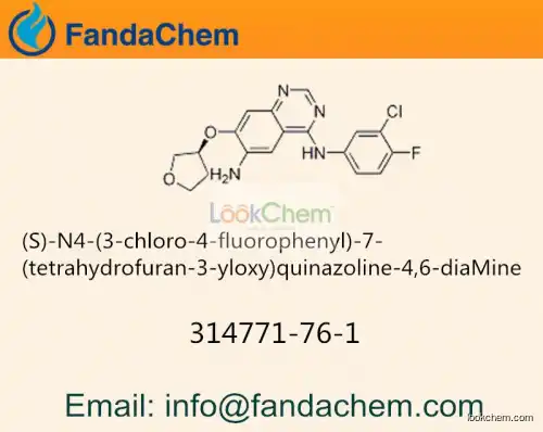 (S)-N4-(3-chloro-4-fluorophenyl)-7-(tetrahydrofuran-3-yloxy)quinazoline-4,6-diaMine cas 314771-76-1 (Fandachem)