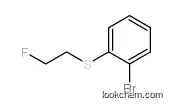 1-bromo-2-(2-fluoroethylsulfanyl)benzene