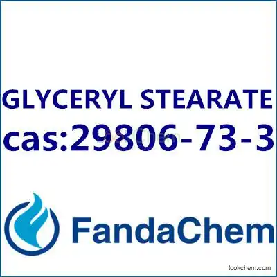 GLYCERYL STEARATE, cas : 29806-73-3 from Fandachem