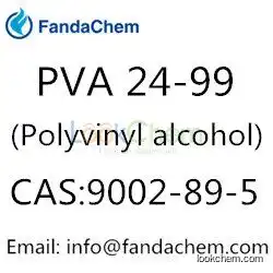 PVA 24-99(Polyvinyl alcohol;Poly(vinyl alcohol)),CAS:9002-89-5 from fandachem
