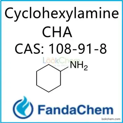 CHA (Aminocyclohexane; Cyclohexylamine;Hexahydroaniline) CAS: 108-91-8 from FandaChem