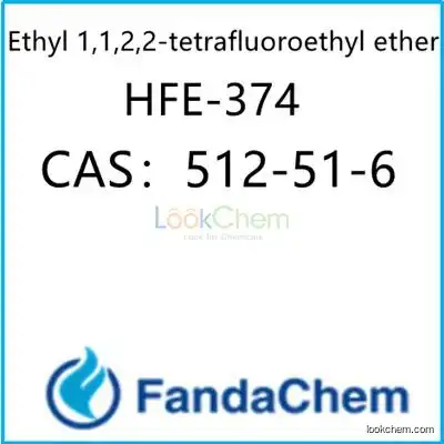 Ethyl 1,1,2,2-tetrafluoroethyl ether;HFE-374 CAS：512-51-6 from FandaChem