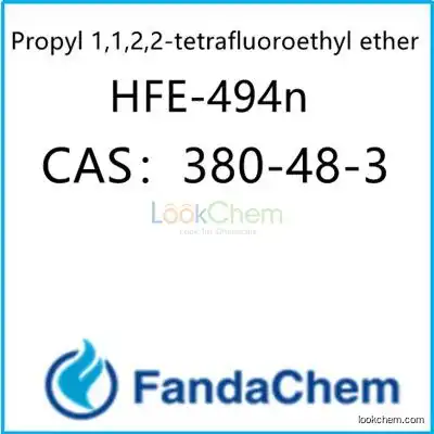 Propyl 1,1,2,2-tetrafluoroethyl ether;HFE-494n CAS：380-48-3 from FandaChem