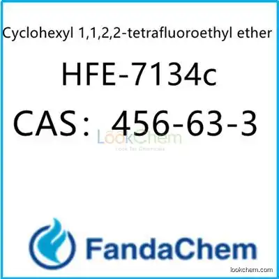 Cyclohexyl 1,1,2,2-tetrafluoroethyl ether;HFE-7134c CAS：456-63-3  from FandaChem
