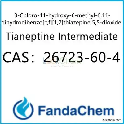 3-Chloro-11-hydroxy-6-methyl-6,11-dihydrodibenzo[c,f][1,2]thiazepine 5,5-dioxide; Tianeptine Intermediate  CAS：26723-60-4 from fandachem