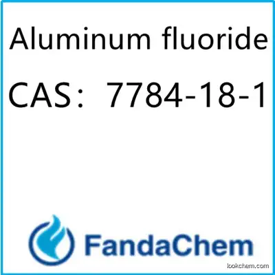 Aluminum fluoride CAS：7784-18-1 from fandachem