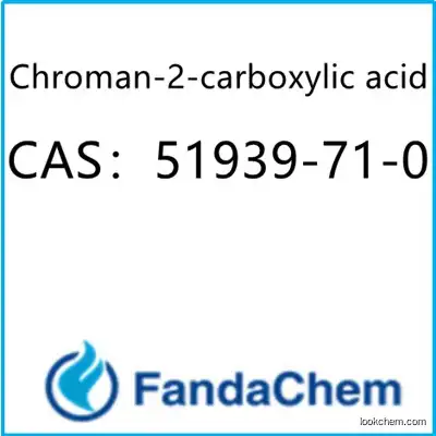 Chroman-2-carboxylic acid 98% CAS：51939-71-0 from fandachem