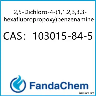 2,5-Dichloro-4-(1,1,2,3,3,3-hexafluoropropoxy)benzenamine  CAS：103015-84-5 from fandachem