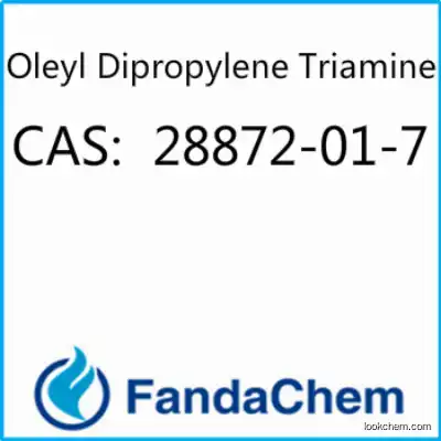 Oleyl dipropylene triamine, cas:28872-01-7 from Fandachem