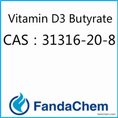 Vitamin D3 Butyrate CAS：31316-20-8 from Fandachem