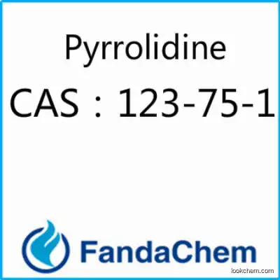 Pyrrolidine CAS：123-75-1 from Fandachem(123-75-1)